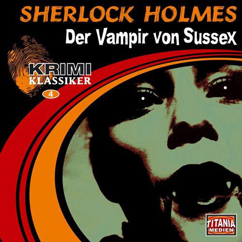 Folge 004: Sherlock Holmes – Der Vampir von Sussex – Das gefleckte Band